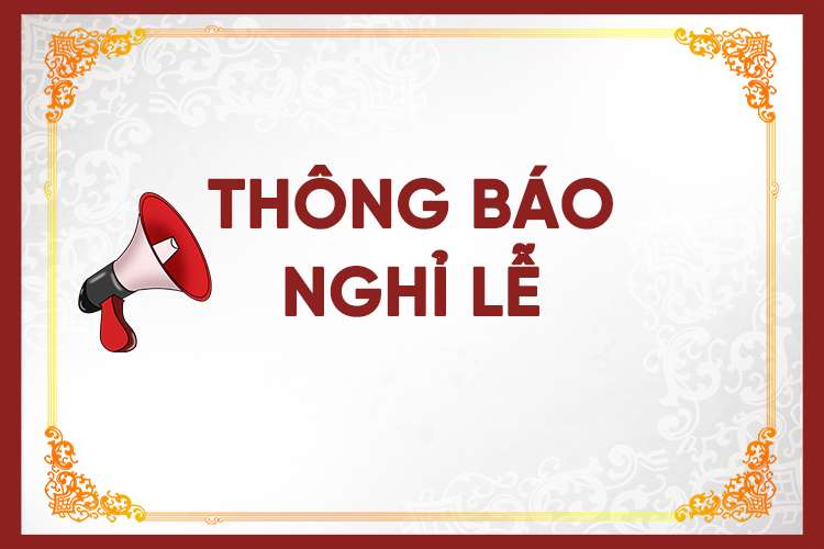 THÔNG BÁO NGHỈ LỄ